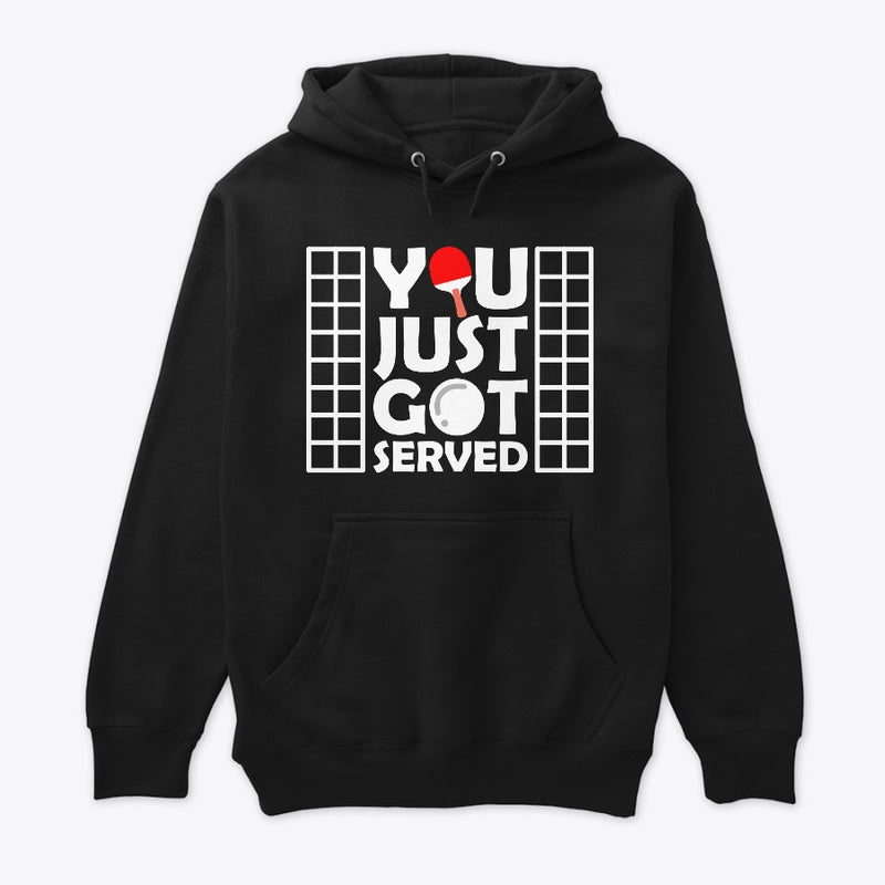 You Just Got Served Hoodie