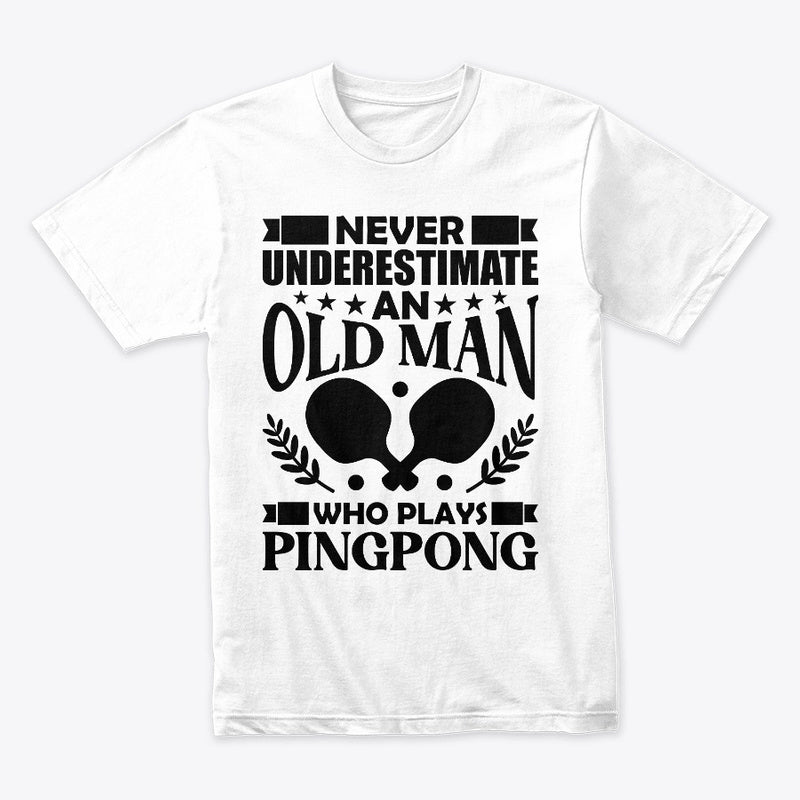Old Man Ping Pong T-Shirt